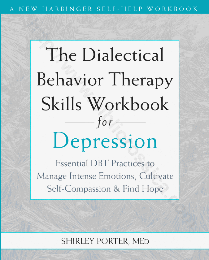 The Dialectical Behavior Therapy Skills Workbook for Depression