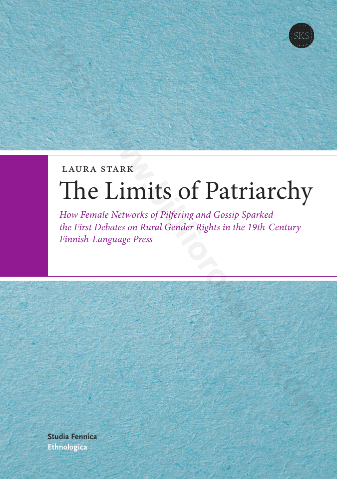 The Limits of Patriarchy: How Female Networks of Pilfering and Gossip Sparked the First Debates on Rural Gender Rights in the 19th-Century Finnish-Language Press