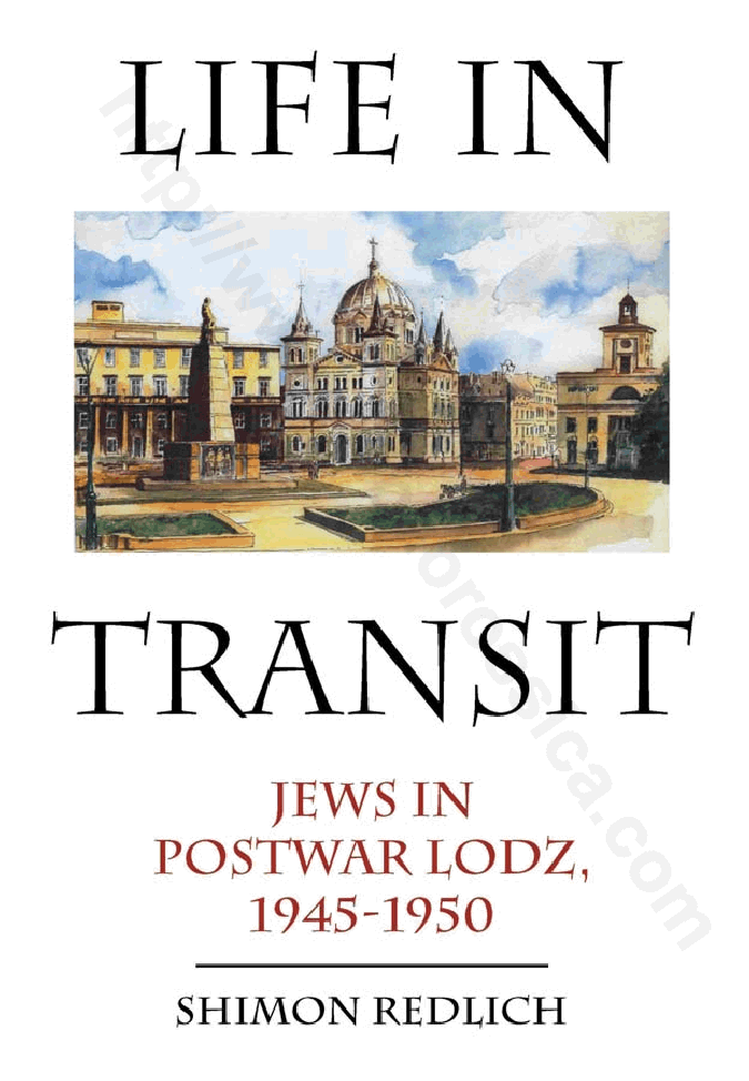 Life in Transit: Jews in Postwar Lodz, 1945-1950