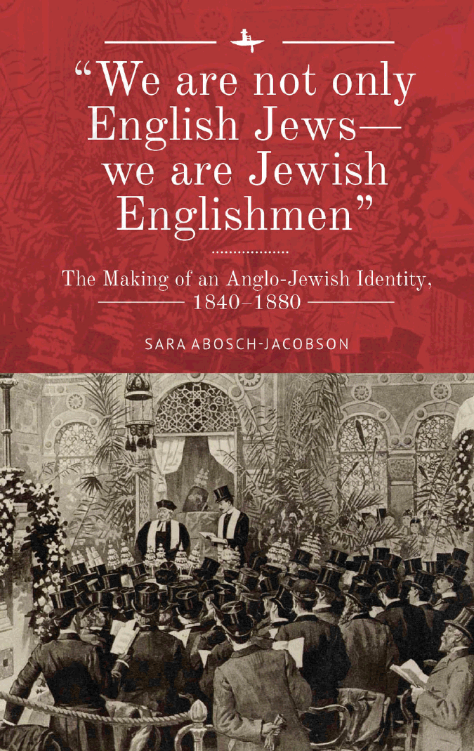 «We are not only English Jews — we are Jewish Englishmen». The Making of an Anglo-Jewish Identity, 1840–1880