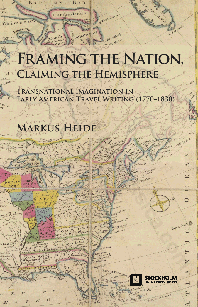 Framing the Nation, Claiming the Hemisphere. Transnational Imagination in Early American Travel Writing (1770–1830)