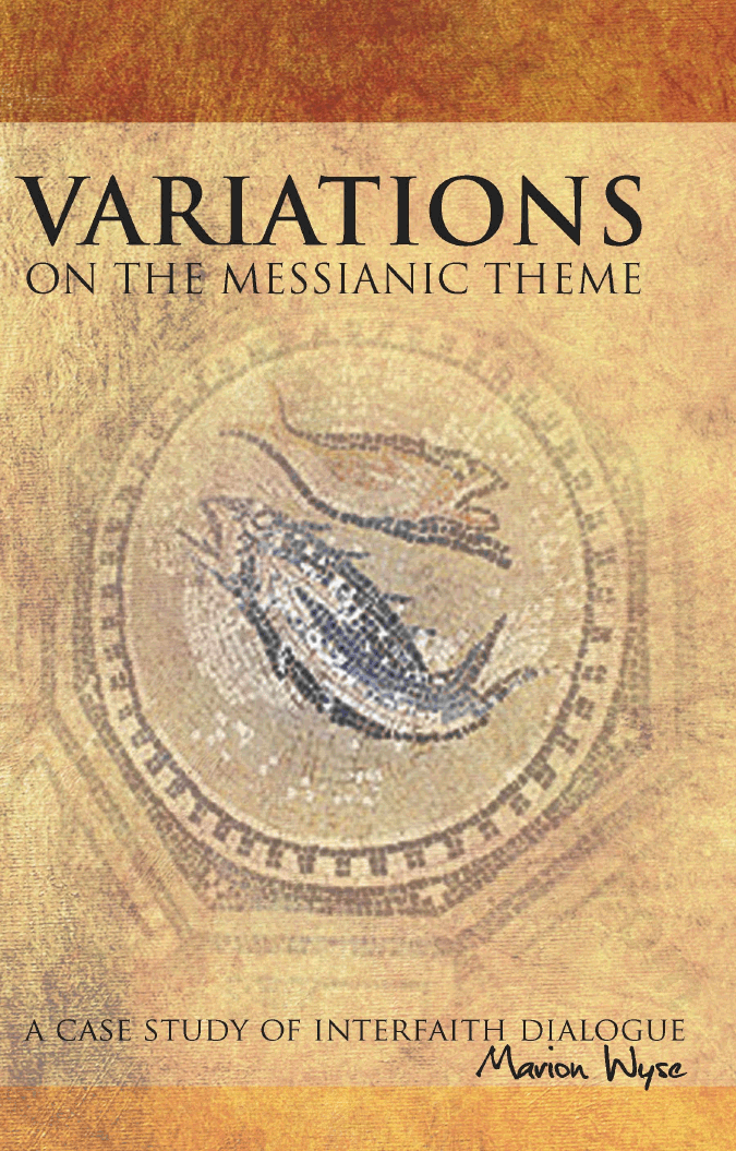 Variations on the Messianic Theme: A Case Study of Interfaith Dialogue