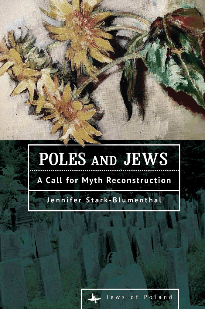 Poles and Jews. A Call for Myth Reconstruction