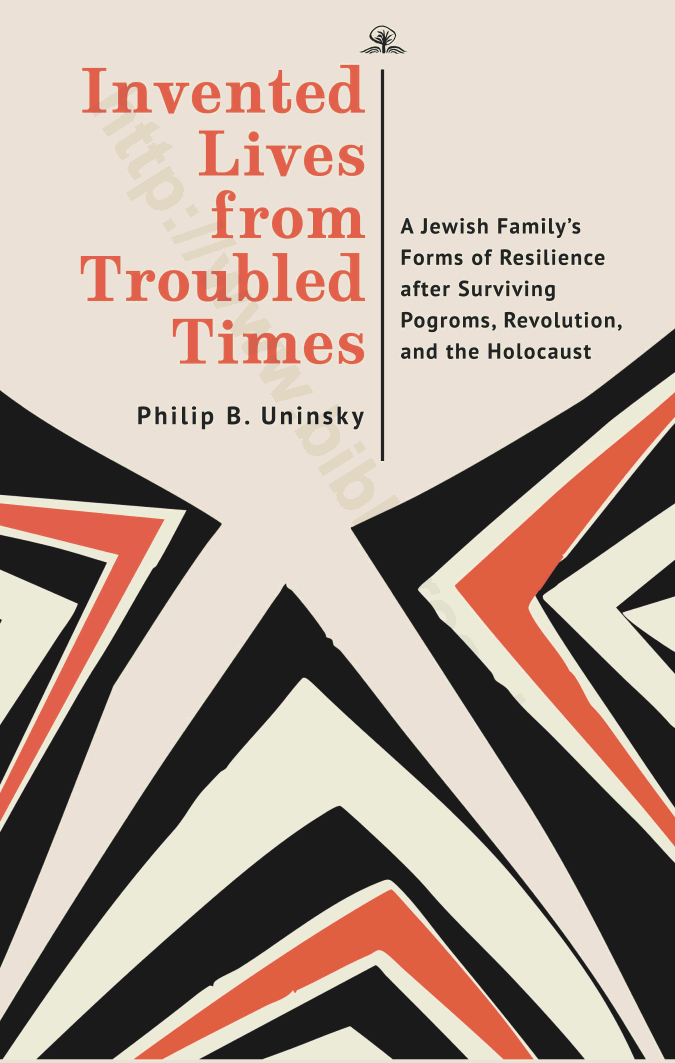 Invented lives from troubled times. A Jewish family’s forms of resilience after surviving pogroms, revolution, and the Holocaust