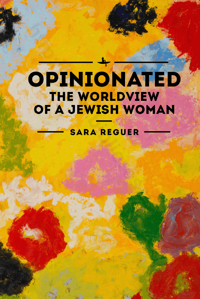 Opinionated. The World View of a Jewish Woman